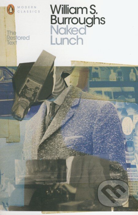 Kniha: Naked Lunch (William S. Burroughs). Penguin Books, 2015 Kniha: Naked Lunch (William S. Burroughs). Penguin Books, 2015