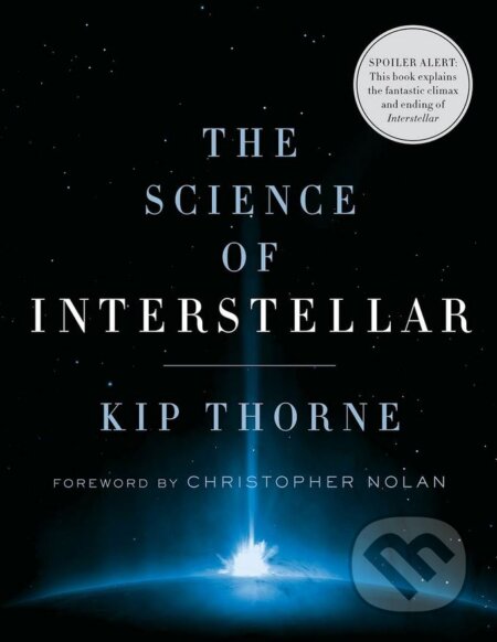 Kniha: The Science of Interstellar (Kip S. Thorne), 2014 Kniha: The Science of Interstellar (Kip S. Thorne), 2014