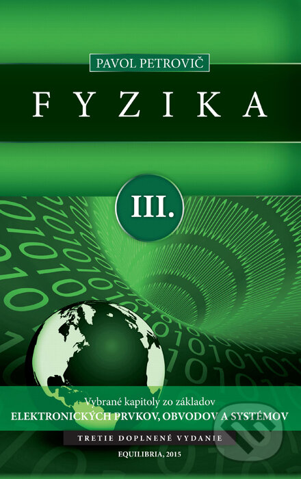 Kniha: Fyzika III. (Pavol Petrovič). EQUILIBRIA, 2015 Kniha: Fyzika III. (Pavol Petrovič). EQUILIBRIA, 2015