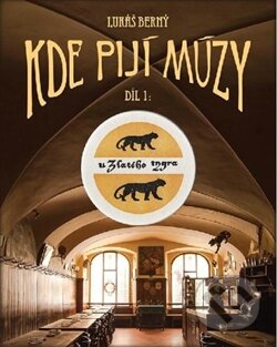 Kniha: Kde pijí múzy (Díl 1.) (Lukáš Berný). Sanch, 2013 Kniha: Kde pijí múzy (Díl 1.) (Lukáš Berný). Sanch, 2013
