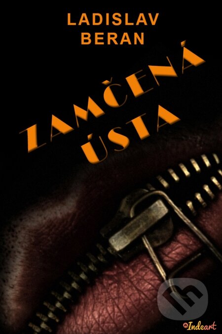 E-kniha: Zamčená ústa (Ladislav Beran). Indeart E-kniha: Zamčená ústa (Ladislav Beran). Indeart