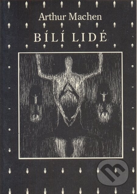 E-kniha: Bílí lidé (Arthur Machen). Volvox Globator, 1994 E-kniha: Bílí lidé (Arthur Machen). Volvox Globator, 1994