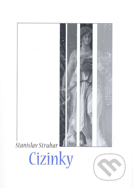 E-kniha: Cizinky (Stanislav Struhar). Volvox Globator, 2013 E-kniha: Cizinky (Stanislav Struhar). Volvox Globator, 2013