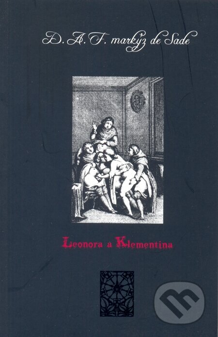 E-kniha: Leonora a Klementina (Donatien-Alphonse-François a Markýz de Sade). Volvox Globator, 2008 E-kniha: Leonora a Klementina (Donatien-Alphonse-François a Markýz de Sade). Volvox Globator, 2008