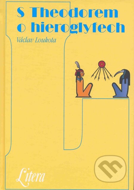 E-kniha: S Theodorem o hieroglifech (Václav Loukota). Volvox Globator, 2011 E-kniha: S Theodorem o hieroglifech (Václav Loukota). Volvox Globator, 2011