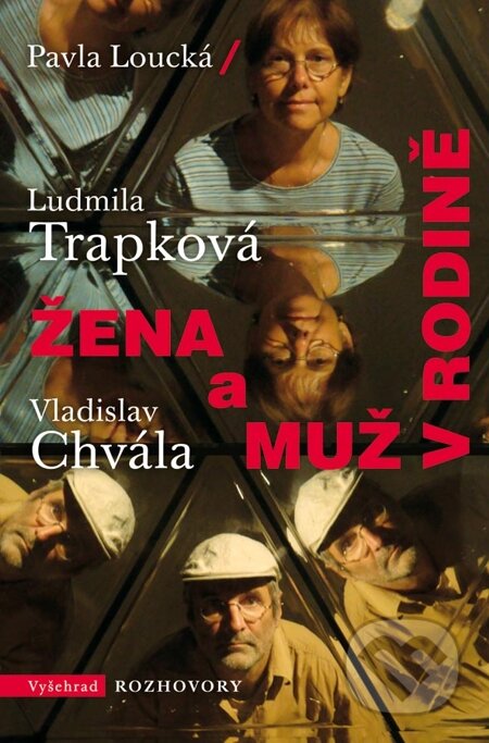 E-kniha: Žena a muž v rodině (Pavla Loucká a Vladislav Chvála). Vyšehrad, 2014 E-kniha: Žena a muž v rodině (Pavla Loucká a Vladislav Chvála). Vyšehrad, 2014