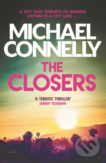 Kniha: The Closers (Michael Connelly). Orion, 2015 Kniha: The Closers (Michael Connelly). Orion, 2015