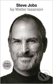 Kniha: Steve Jobs (Walter Isaacson). Little, Brown, 2015 Kniha: Steve Jobs (Walter Isaacson). Little, Brown, 2015