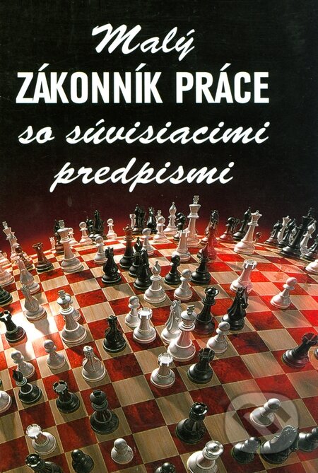 Kniha: Malý zákonník práce so súvisiacimi predpismi (Epos). Epos, 2015 Kniha: Malý zákonník práce so súvisiacimi predpismi (Epos). Epos, 2015