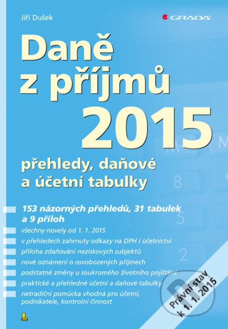 E-kniha: Daně z příjmů 2015 (Jiří Dušek). Grada, 2015 E-kniha: Daně z příjmů 2015 (Jiří Dušek). Grada, 2015