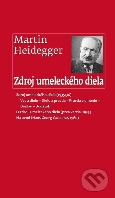 Kniha: Zdroj umeleckého diela (Martin Heidegger). Hronka, 2015 Kniha: Zdroj umeleckého diela (Martin Heidegger). Hronka, 2015