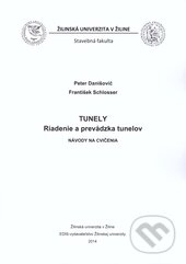 Kniha: Tunely (František Schlosser a Peter Danišovič). EDIS, 2014 Kniha: Tunely (František Schlosser a Peter Danišovič). EDIS, 2014