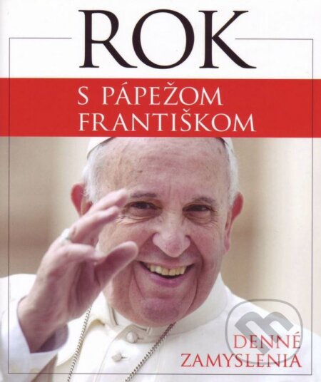 Kniha: Rok s pápežom Františkom (Kevin Cotter). Christian Project Support, 2014 Kniha: Rok s pápežom Františkom (Kevin Cotter). Christian Project Support, 2014