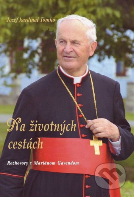 Kniha: Na životných cestách (Jozef Tomko a Marián Gavenda). Spolok svätého Vojtecha, 2008 Kniha: Na životných cestách (Jozef Tomko a Marián Gavenda). Spolok svätého Vojtecha, 2008