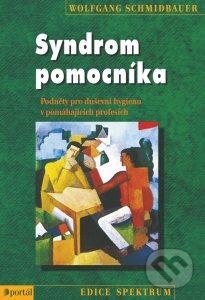 Kniha: Syndrom pomocníka (Wolfgang Schmidbauer). Portál, 2015 Kniha: Syndrom pomocníka (Wolfgang Schmidbauer). Portál, 2015