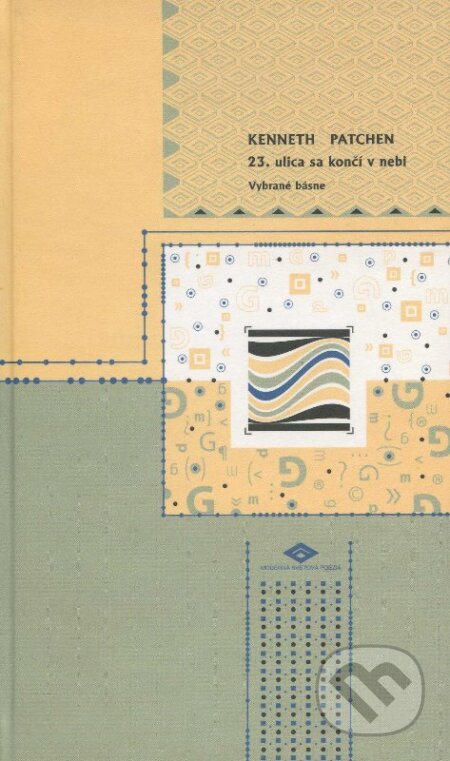 Kniha: 23. ulica sa končí v nebi (Kenneth Patchen). Modrý Peter, 2006 Kniha: 23. ulica sa končí v nebi (Kenneth Patchen). Modrý Peter, 2006
