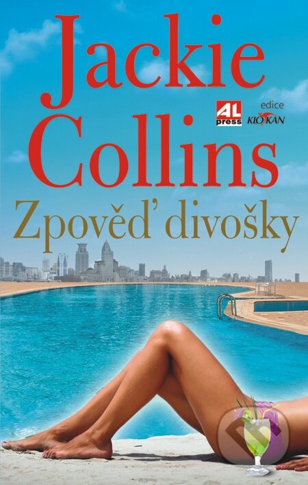 E-kniha: Zpověď divošky (Jackie Collins). Alpress, 2014 E-kniha: Zpověď divošky (Jackie Collins). Alpress, 2014