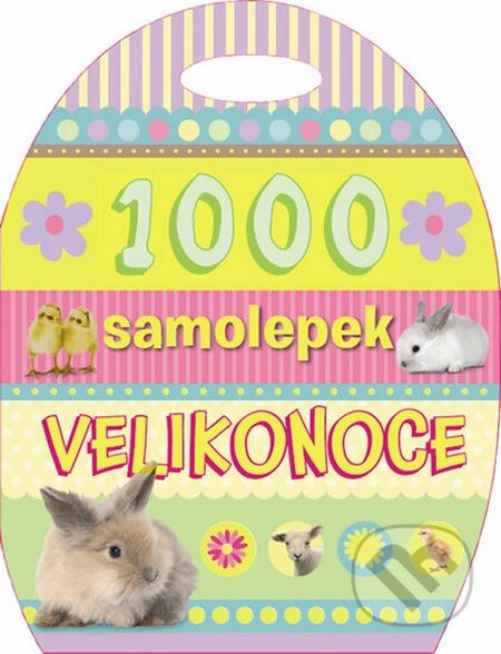 Kniha: 1000 samolepek Velikonoce (Svojtka&Co.). Svojtka&Co., 2015 Kniha: 1000 samolepek Velikonoce (Svojtka&Co.). Svojtka&Co., 2015