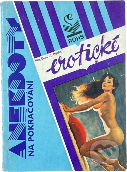 Kniha: Anekdoty na pokračování : erotické (Václav Budinský). Petrklíč, 1990 Kniha: Anekdoty na pokračování : erotické (Václav Budinský). Petrklíč, 1990