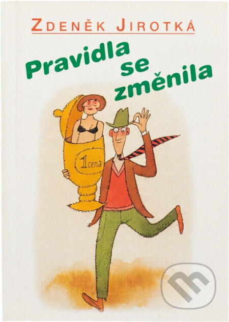 Kniha: Pravidla se změnila (Zdeněk Jirotka). Akcent, 2000 Kniha: Pravidla se změnila (Zdeněk Jirotka). Akcent, 2000