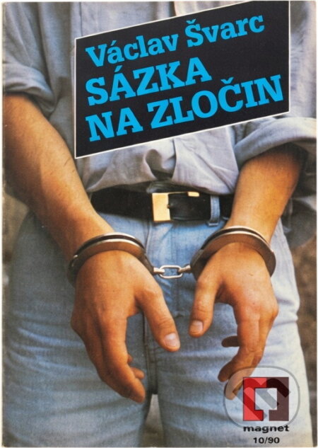 Kniha: Sázka na zločin (Václav Švarc). , 1990 Kniha: Sázka na zločin (Václav Švarc). , 1990
