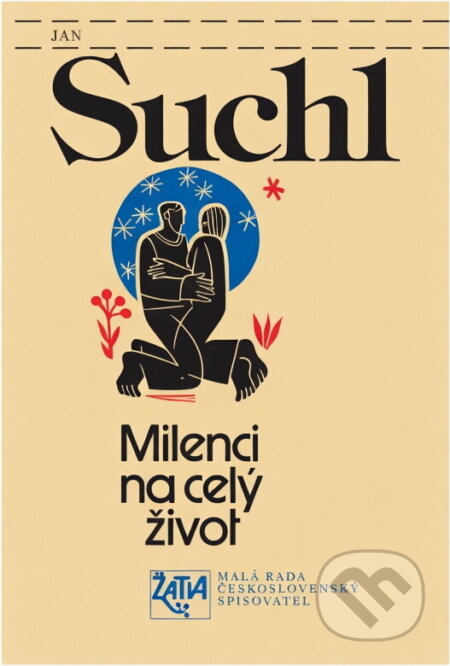 Kniha: Milenci na celý život (Jan Suchl). Československý spisovatel, 1987 Kniha: Milenci na celý život (Jan Suchl). Československý spisovatel, 1987
