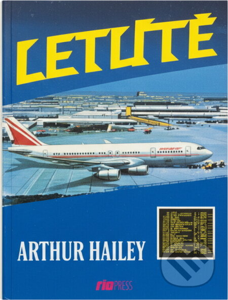 Kniha: Letiště (Arthur Hailey). Riopress, 1992 Kniha: Letiště (Arthur Hailey). Riopress, 1992