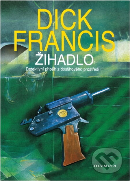 Kniha: Žihadlo : detektivní příběh z dostihového prostředí (Dick Francis). , 1996 Kniha: Žihadlo : detektivní příběh z dostihového prostředí (Dick Francis). , 1996