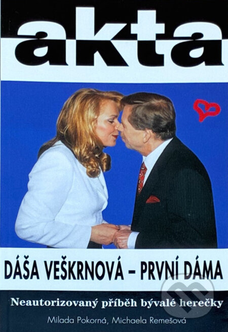Kniha: Dáša Veškrnová - první dáma : neautorizovaný příběh bývalé herečky (Michaela Remešová a Milada Pokorná). Duel, 1997 Kniha: Dáša Veškrnová - první dáma : neautorizovaný příběh bývalé herečky (Michaela Remešová a Milada Pokorná). Duel, 1997