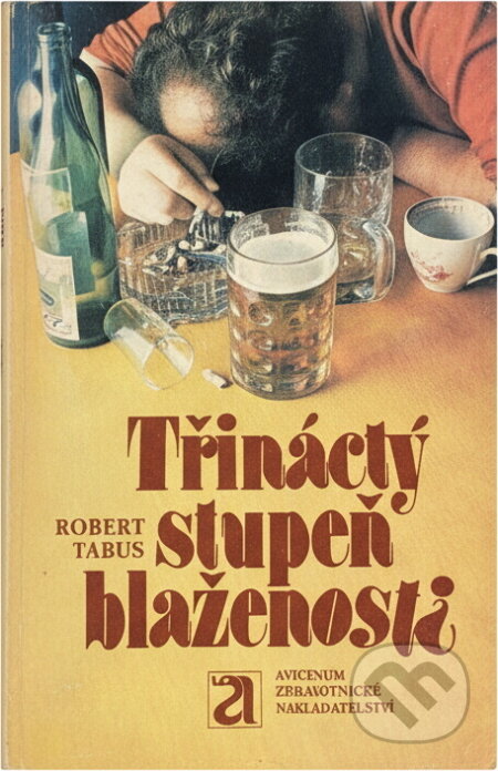 Kniha: Třináctý stupeň blaženosti (Robert Tabus). , 1984 Kniha: Třináctý stupeň blaženosti (Robert Tabus). , 1984