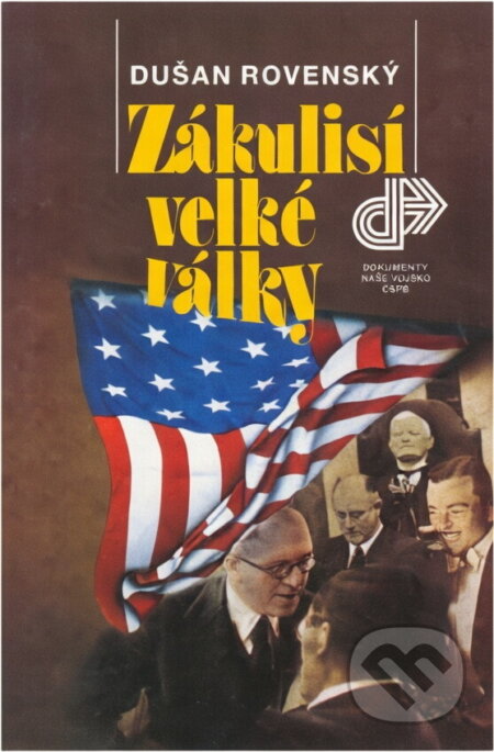 Kniha: Zákulisí velké války (Dušan Rovenský). , 1989 Kniha: Zákulisí velké války (Dušan Rovenský). , 1989