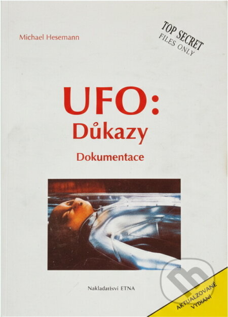 Kniha: UFO: důkazy : dokumentace (Michael Hesemann). , 1992 Kniha: UFO: důkazy : dokumentace (Michael Hesemann). , 1992