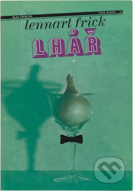 Kniha: Lhář (Lennart Frick). , 1982 Kniha: Lhář (Lennart Frick). , 1982