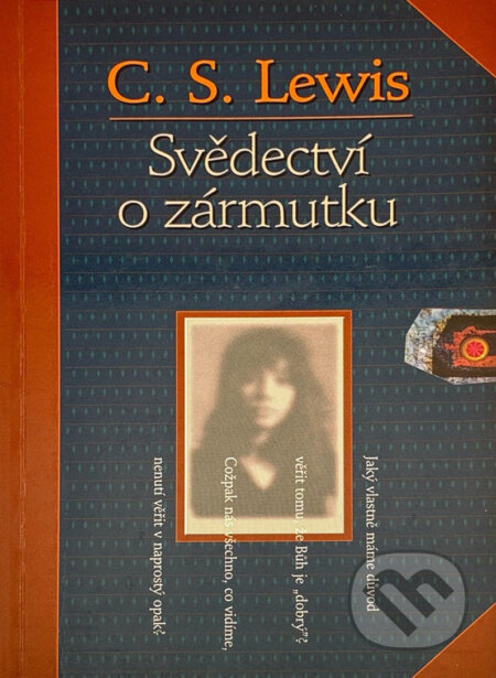 Kniha: Svědectví o zármutku (C. S. Lewis). Návrat domů, 1995 Kniha: Svědectví o zármutku (C. S. Lewis). Návrat domů, 1995