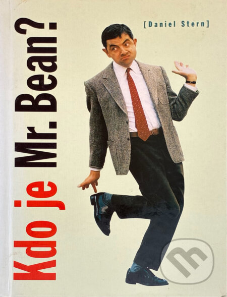 Kniha: Kdo je Mr. Bean? (Daniel Stern). Knihcentrum, 1998 Kniha: Kdo je Mr. Bean? (Daniel Stern). Knihcentrum, 1998