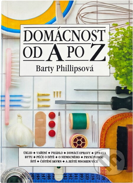Kniha: Domácnost od A po Z (Barty Phillips). , 1994 Kniha: Domácnost od A po Z (Barty Phillips). , 1994
