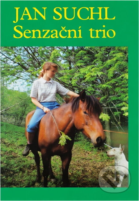 Kniha: Senzační trio (Jan Suchl). , 1993 Kniha: Senzační trio (Jan Suchl). , 1993
