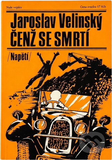 Kniha: Čenž se smrtí (Jaroslav Velinský). Naše vojsko, 1989 Kniha: Čenž se smrtí (Jaroslav Velinský). Naše vojsko, 1989