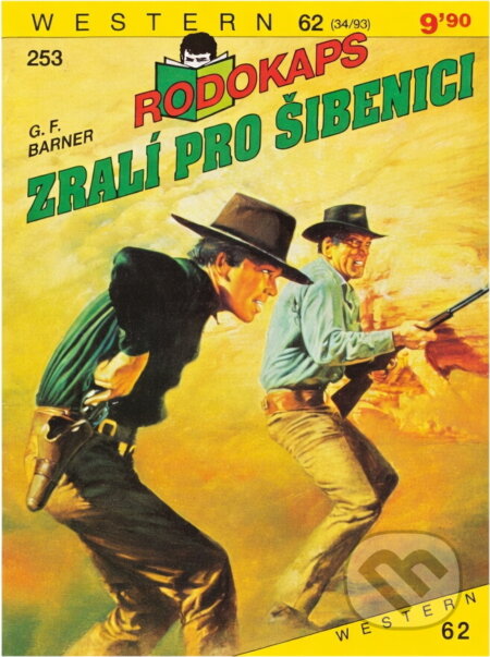 Kniha: Zralí pro šibenici (Gerhard F. Barner). Ivo Železný, 1993 Kniha: Zralí pro šibenici (Gerhard F. Barner). Ivo Železný, 1993