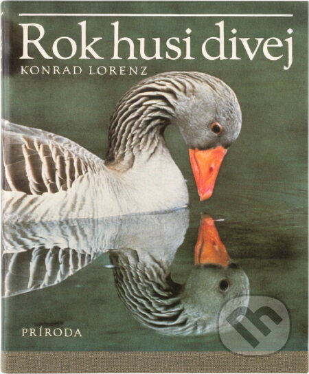 Kniha: Rok husi divej (Konrad Lorenz). , 1989 Kniha: Rok husi divej (Konrad Lorenz). , 1989