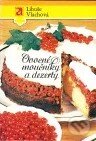 Kniha: Ovocné moučníky a dezerty (Libuše Vlachová). , 1984 Kniha: Ovocné moučníky a dezerty (Libuše Vlachová). , 1984