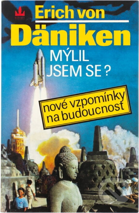 Kniha: Mýlil jsem se? : Nové vzpomínky na budoucnost (Erich von Däniken). Baronet, 1994 Kniha: Mýlil jsem se? : Nové vzpomínky na budoucnost (Erich von Däniken). Baronet, 1994