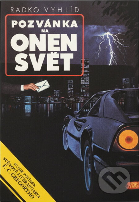 Kniha: Pozvánka na onen svět : Tucet případů soukromého detektiva F. T. Gregoryho (Radko Vyhlíd). , 1991 Kniha: Pozvánka na onen svět : Tucet případů soukromého detektiva F. T. Gregoryho (Radko Vyhlíd). , 1991