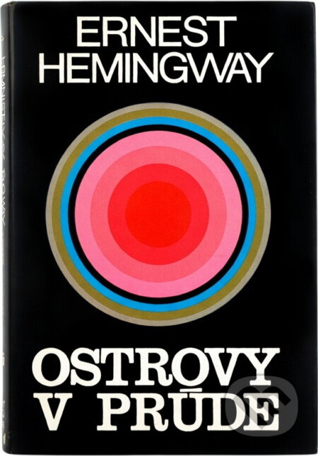 Kniha: Ostrovy v prúde (Ernest Hemingway). , 1972 Kniha: Ostrovy v prúde (Ernest Hemingway). , 1972
