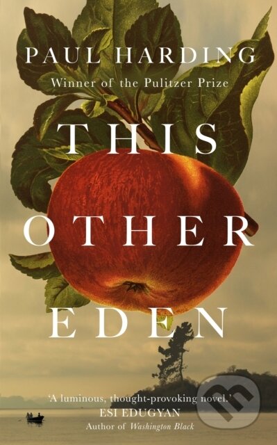 E-kniha: This Other Eden (Paul Harding). Cornerstone, 2023 E-kniha: This Other Eden (Paul Harding). Cornerstone, 2023