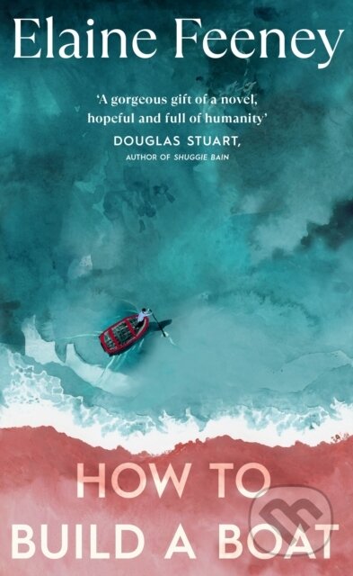 E-kniha: How to Build a Boat (Elaine Feeney). Random House, 2023 E-kniha: How to Build a Boat (Elaine Feeney). Random House, 2023
