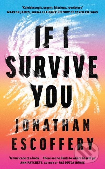 E-kniha: If I Survive You (Jonathan Escoffery). HarperCollins, 2022 E-kniha: If I Survive You (Jonathan Escoffery). HarperCollins, 2022