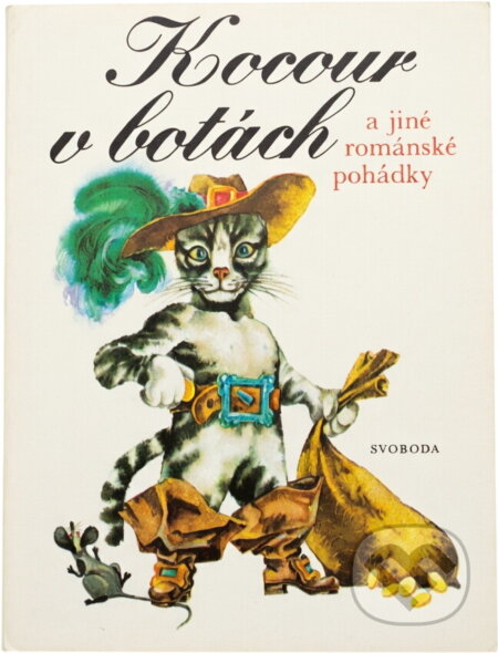 Kniha: Kocour v botách a jiné románské pohádky (Jan Červenka). Svoboda, 1988 Kniha: Kocour v botách a jiné románské pohádky (Jan Červenka). Svoboda, 1988