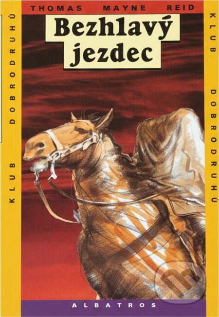 Kniha: Bezhlavý jezdec (Mayne Reid). , 1994 Kniha: Bezhlavý jezdec (Mayne Reid). , 1994