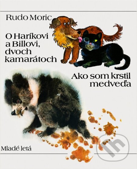 Kniha: O dvou kamarádech, Harýkovi a Billovi (Rudo Moric). , 1976 Kniha: O dvou kamarádech, Harýkovi a Billovi (Rudo Moric). , 1976